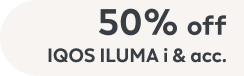 50% off IQOS ILUMA i & acc.